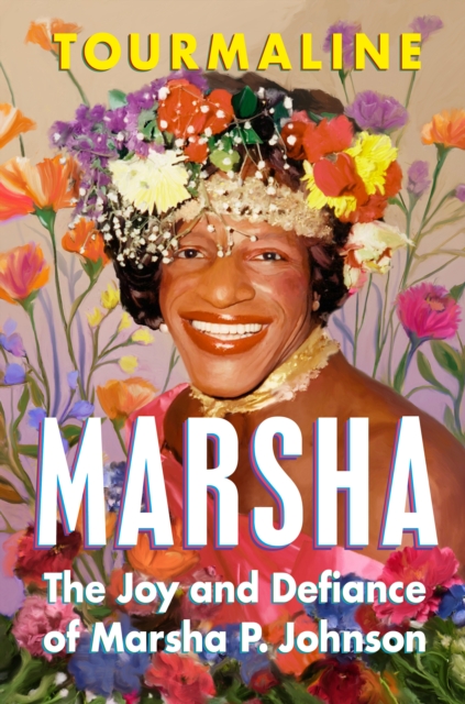 Marsha: The Joy and Defiance of Marsha P. Johnson -