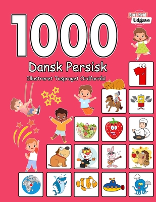 1000 Dansk Persisk Illustreret Tosproget Ordforråd (Sort-Hvid Udgave): Danish Persian language learning - Laura Andersen