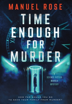 Time Enough for Murder - Manuel Rose