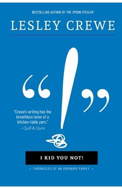 Poza produsului I Kid You Not - Lesley Crewe