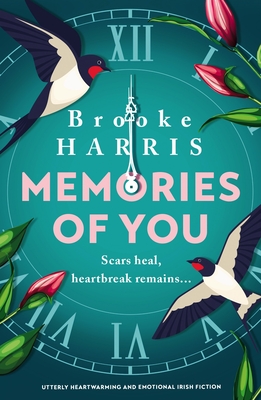 Memories of You: Utterly heartwarming and emotional Irish fiction - Brooke Harris