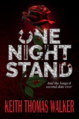 Coperta cărții 'One Night Stand: And the Longest Second Date Ever - Keith Thomas Walker'