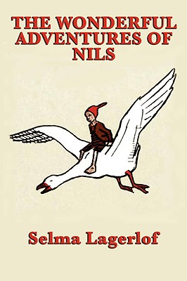 The Wonderful Adventures of Nils - Selma Lagerlof