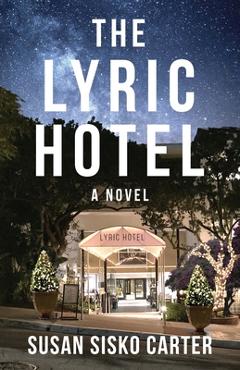Coperta cărții 'The Lyric Hotel - Susan Sisko Carter'
