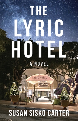 The Lyric Hotel - Susan Sisko Carter