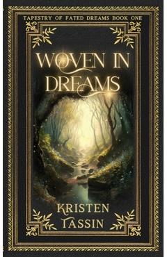 Coperta cărții 'Woven in Dreams - Kristen Tassin'