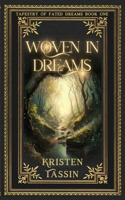 Woven in Dreams - Kristen Tassin