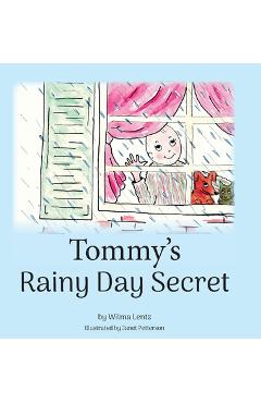 Coperta cărții 'Tommy's Rainy Day Secret - Wilma Lentz'