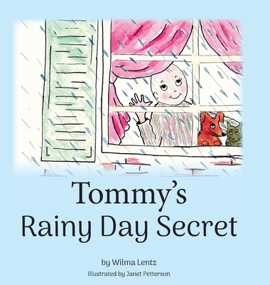 Coperta cărții 'Tommy's Rainy Day Secret - Wilma Lentz'