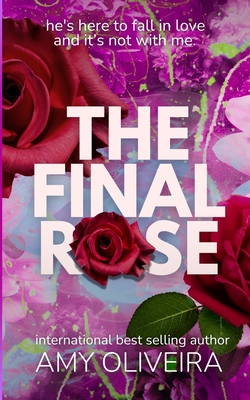Coperta cărții 'The Final Rose - Amy Oliveira'