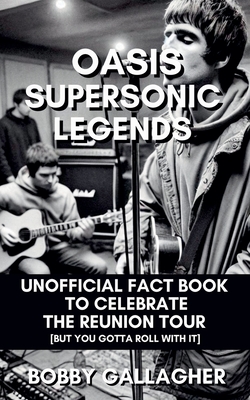 Oasis Supersonic Legends - Bobby Gallagher