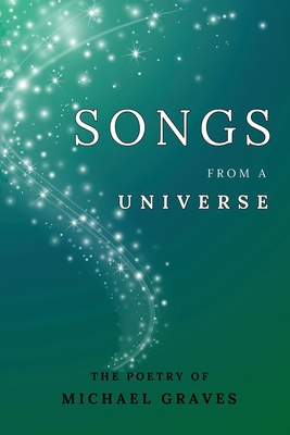 Songs From a Universe - Michael Graves