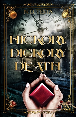 Hickory Dickory Death - N. D. Testa