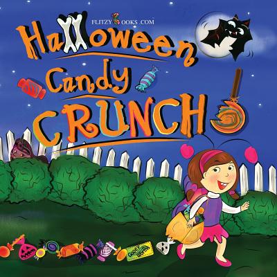 Coperta cărții 'Halloween Candy Crunch! (Matte Color Paperback) - Flitzy Books Com'
