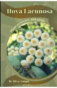 Coperta cărții 'Hoya Lacunosa: Plant overview and guide - Mixa Lungu'