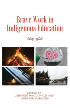 Poza produsului Brave Work in Indigenous Education - Jennifer Macdonald