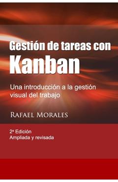 Coperta cărții 'Gestión de Tareas con Kanban: Introducción a la gestión visual del trabajo - Rafael Morales'