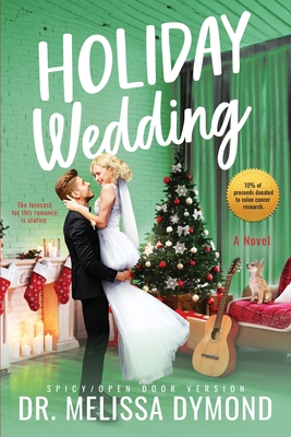 Holiday Wedding-a spicy holiday romance with suspense - Melissa Dymond