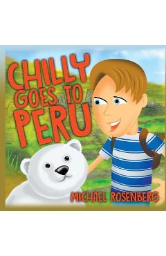 Chilly Goes to Peru - Michael Rosenberg