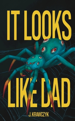 It Looks Like Dad - J. Krawczyk