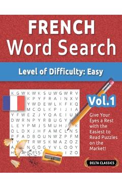 Poza produsului French Word Search - Level of Difficulty: Easy - Vol.1 - Delta Classics - Give Your Eyes a Rest with the Easiest to Read Puzzles on the Market! - 