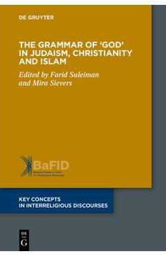 Coperta cărții 'The Grammar of 'God' in Judaism, Christianity and Islam - Farid Suleiman'