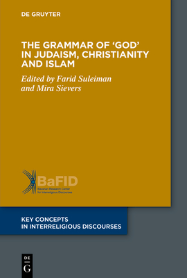 Coperta cărții 'The Grammar of 'God' in Judaism, Christianity and Islam - Farid Suleiman'