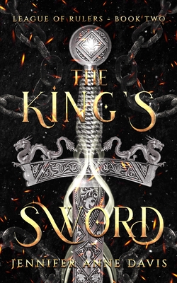 The King's Sword: League of Rulers, Book 2 - Jennifer Anne Davis