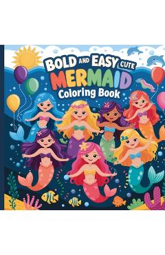 Poza produsului Mermaid Activity Book for Kids Ages 4-8: Bold and Easy Coloring Book, Bold & Easy Coloring Pages for Kids - Laura Bidden