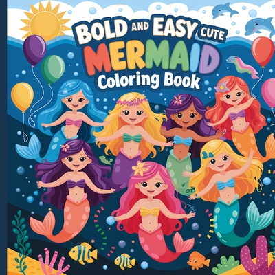Mermaid Activity Book for Kids Ages 4-8: Bold and Easy Coloring Book, Bold & Easy Coloring Pages for Kids - Laura Bidden