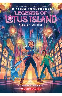City of Wishes (Legends of Lotus Island #3) - Christina Soontornvat