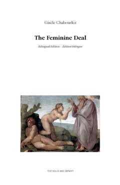 Coperta cărții 'The Feminine Deal: Bilingual edition - Édition bilingue - Gisèle Chaboudez'