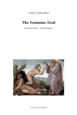 Coperta cărții 'The Feminine Deal: Bilingual edition - Édition bilingue - Gisèle Chaboudez'