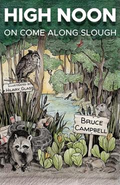 Coperta cărții 'High Noon on Come Along Slough - Bruce Campbell'