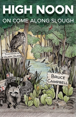 Coperta cărții 'High Noon on Come Along Slough - Bruce Campbell'