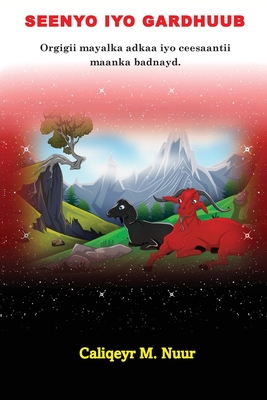 Seenyo Iyo Gardhuub - Aliqeyr Mohammed Nur