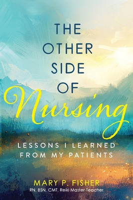 Coperta cărții 'The Other Side of Nursing - Mary P. Fisher'