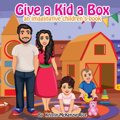 Give a Kid a Box - Kristin Mckenzie Rice