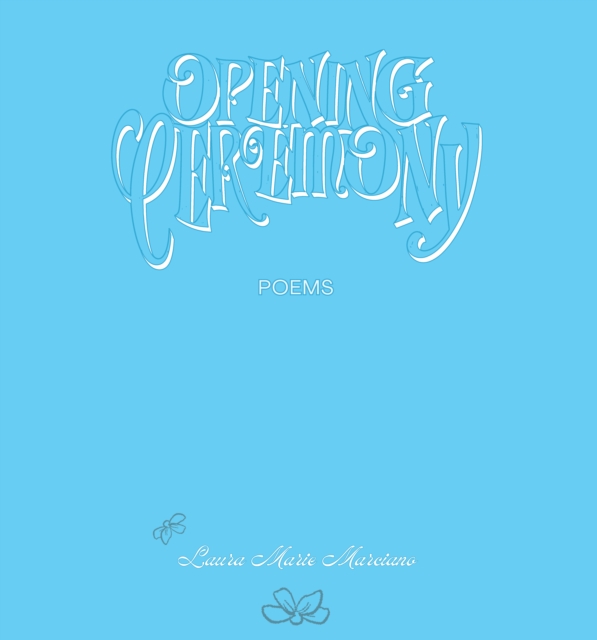 Opening Ceremony - Laura Marie Marciano
