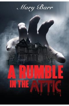 Coperta cărții 'A Rumble in the Attic - Mary Barr'