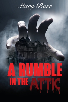 Coperta cărții 'A Rumble in the Attic - Mary Barr'