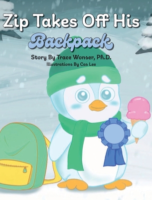 Coperta cărții 'Zip Takes Off His Backpack - Trace Wonser'