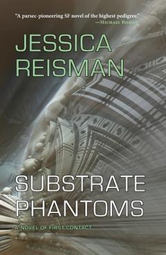 Coperta cărții 'Substrate Phantoms - Jessica Reisman'