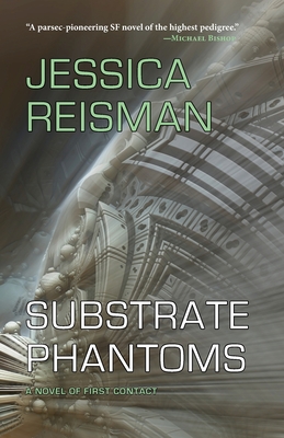 Substrate Phantoms - Jessica Reisman