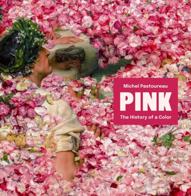 Pink: The History of a Color - Michel Pastoureau