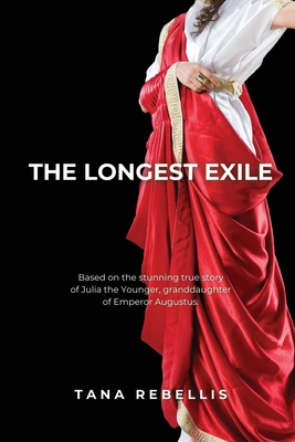 Coperta cărții 'The Longest Exile - Tana Rebellis'