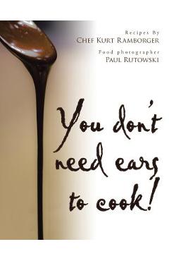 Coperta cărții 'You don't need ears to cook! -'