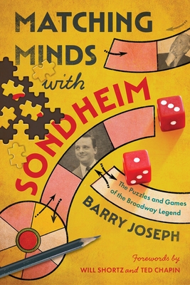 Matching Minds with Sondheim: The Puzzles and Games of the Broadway Legend - Barry Joseph