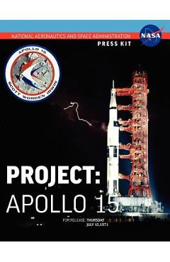 Coperta cărții 'Apollo 15: The Official NASA Press Kit -'