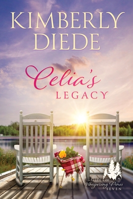 Celia's Legacy - Kimberly Diede
